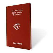 Professional Card Magic Miracles by Paul Gordon - Click Image to Close